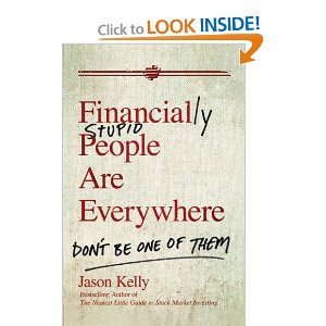 Financially Stupid People Are Everywhere - Don't Be One Of Them